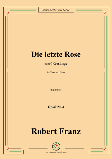 Franz-Die letzte Rose,in g minor,Op.20 No.2,for Voice and Piano (arr. OSM Press)