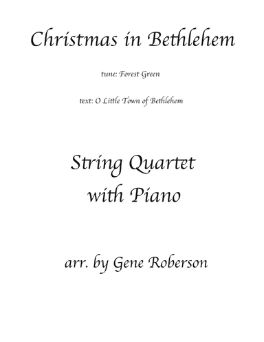 O Little Town of Bethlehem String Quartet w Piano Forest Green Tune (arr. Gene Roberson)