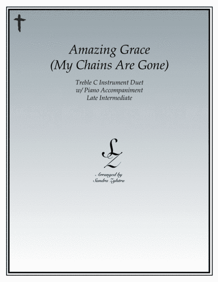 Amazing Grace (my Chains Are Gone) (arr. Sandra Zylstra)
