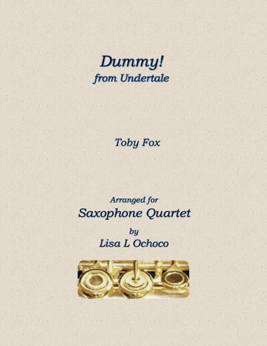 Dummy! (from Undertale) (arr. Lisa L Ochoco)