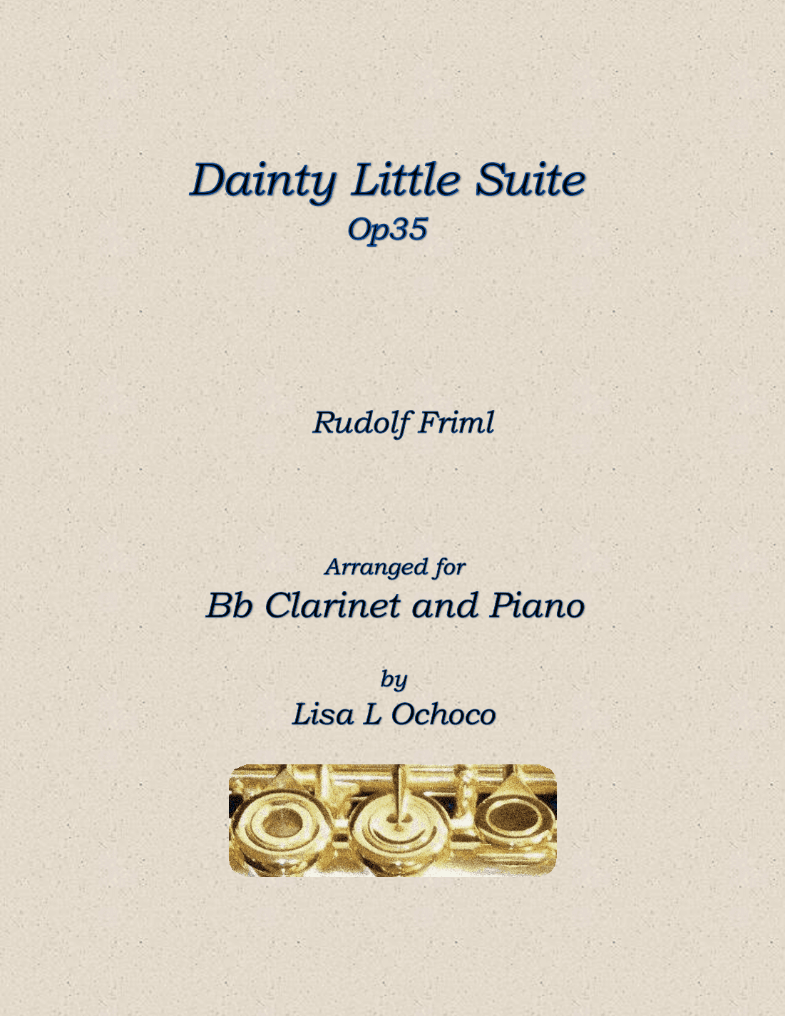 Dainty Little Suite Op35 for Bb Clarinet and Piano (arr. Lisa L Ochoco)