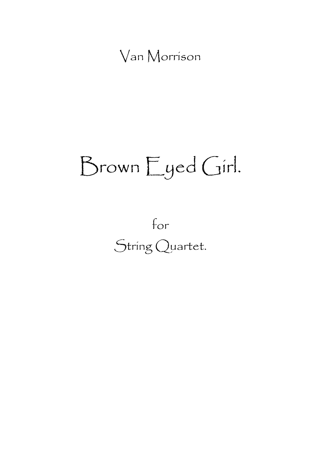 Brown Eyed Girl (arr. Spencer Bundy)