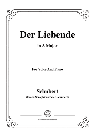 Schubert-Der Liebende,D.207,in A Major,for Voice and Piano (arr. MSM)