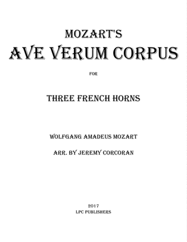 Ave Verum Corpus for Three French Horns (arr. Jeremy Corcoran)
