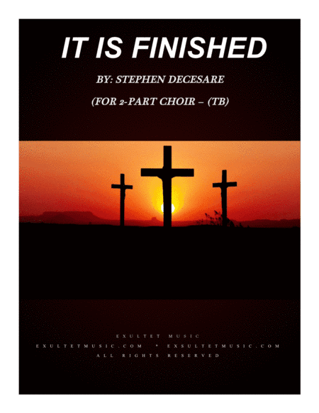 It Is Finished (for 2-part choir - (TB)