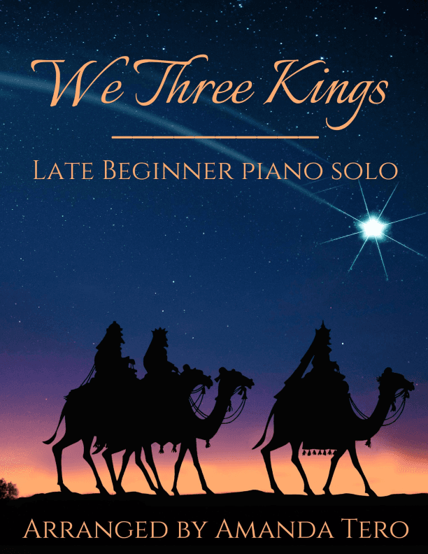 We Three Kings – Late Beginner/Elementary Christmas Piano Sheet Music Solo (arr. Amanda Tero)