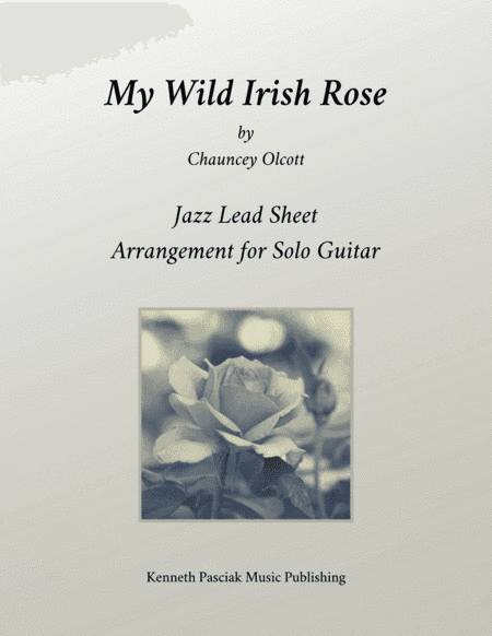 My Wild Irish Rose (for Jazz Guitar) (arr. Kenneth Pasciak)