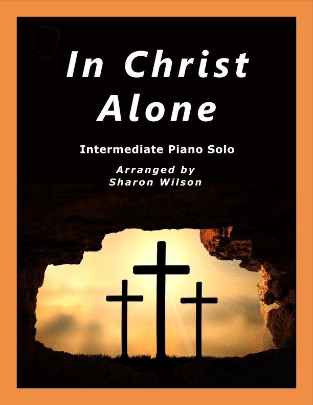 In Christ Alone (arr. Sharon Wilson)
