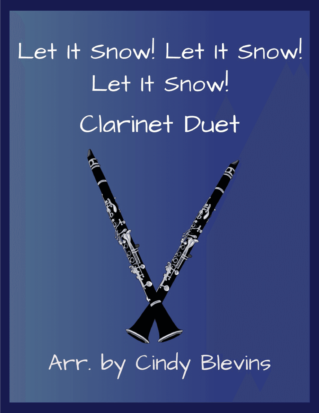 Let It Snow! Let It Snow! Let It Snow! (arr. Cindy Blevins)