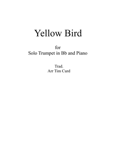 Yellow Bird. For Trumpet in Bb and Piano (arr. Tim Curd)