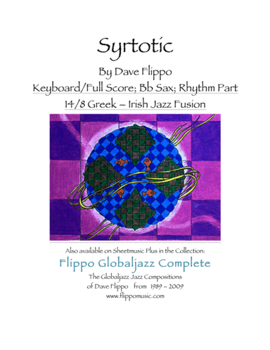 SYRTOTIC -  The Globaljazz Series  -  Greek & Irish Jig jazz fusion -  full score/keys, Bb and Rhyth