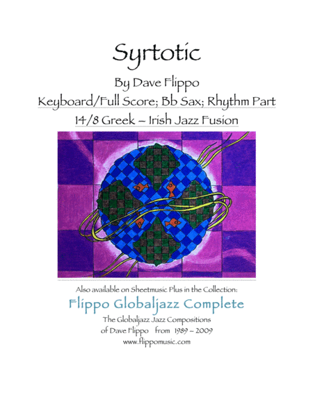 SYRTOTIC -  The Globaljazz Series  -  Greek & Irish Jig jazz fusion -  full score/keys, Bb and Rhyth
