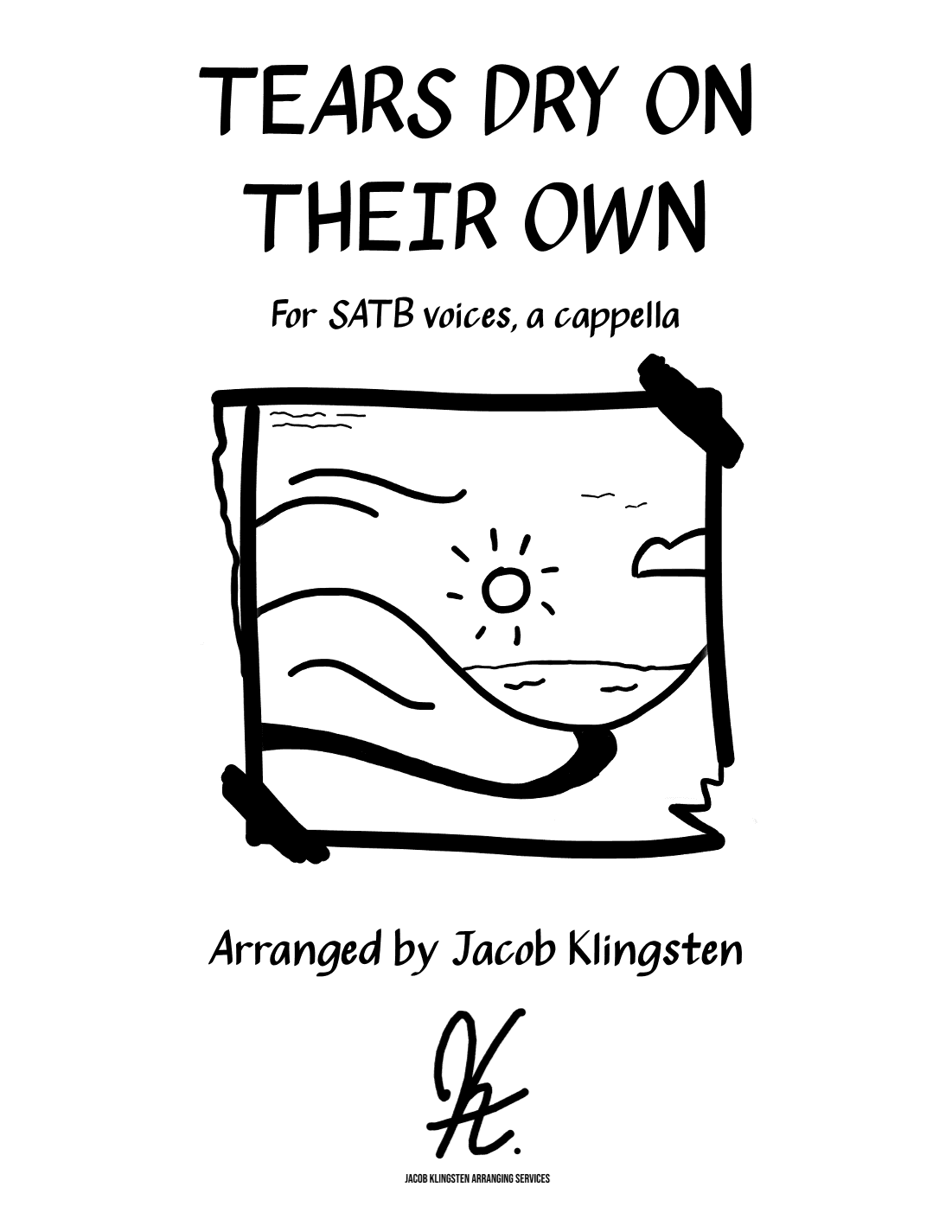 Tears Dry On Their Own (arr. Jacob Klingsten)