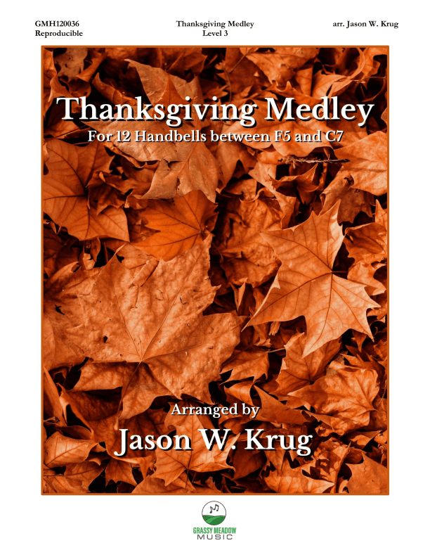 Thanksgiving Medley (for 12 handbells) (arr. Jason W. Krug)