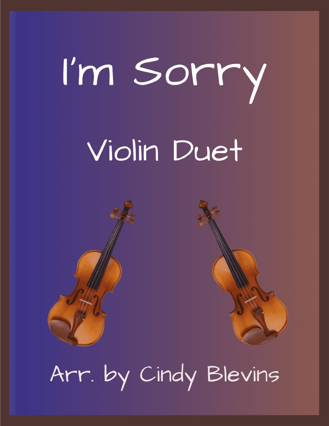 I'm Sorry (arr. Cindy Blevins)
