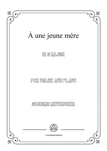 Meyerbeer-À une jeune mère in G Major,for Voice and Piano (arr. MSM)