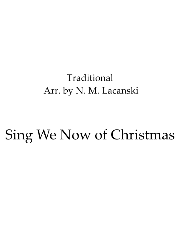 Sing We Now of Christmas (arr. Nick M Lacanski)