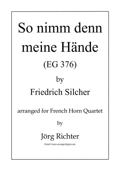 So nimm denn meine Hände für Horn Quartett (arr. Jörg Richter)