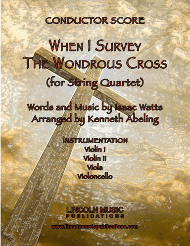 When I Survey the Wondrous Cross (String Quartet) (arr. Kenneth Abeling)