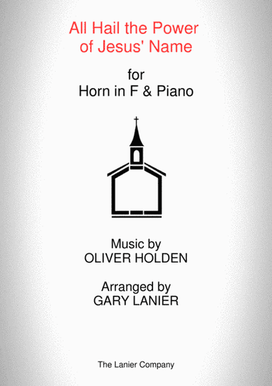 ALL HAIL THE POWER OF JESUS' NAME (Horn/Piano and Horn Part) (arr. Gary Lanier)