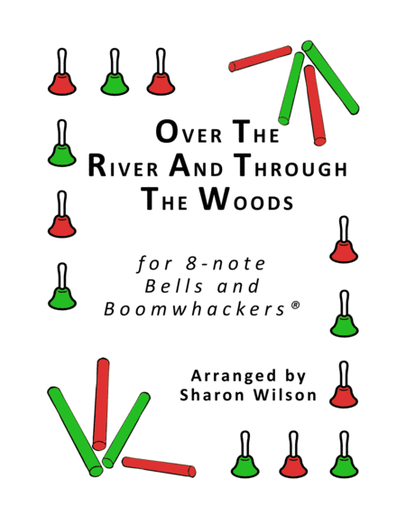 Over the River and Through the Woods (for 8-note Bells and Boomwhackers with Black and White Notes) (arr. Sharon Wilson)