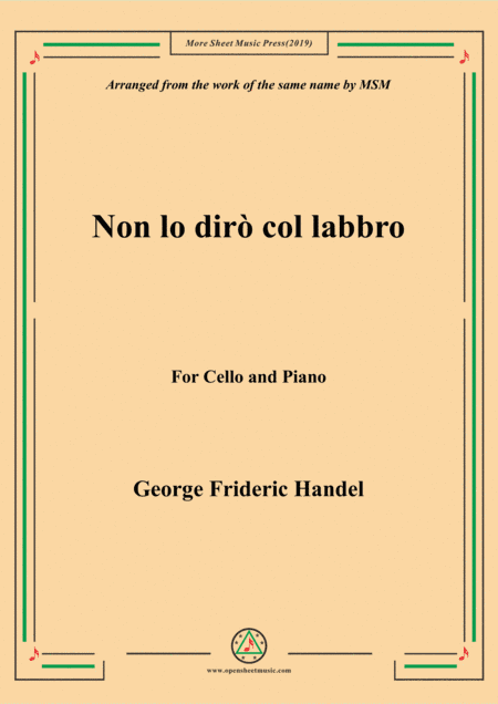 Handel-Non lo dirò col labbro,for Cello and Piano (arr. MSM)