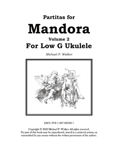 Partitas for Mandora Volume Two for Low G Ukulele (arr. Michael P Walker)