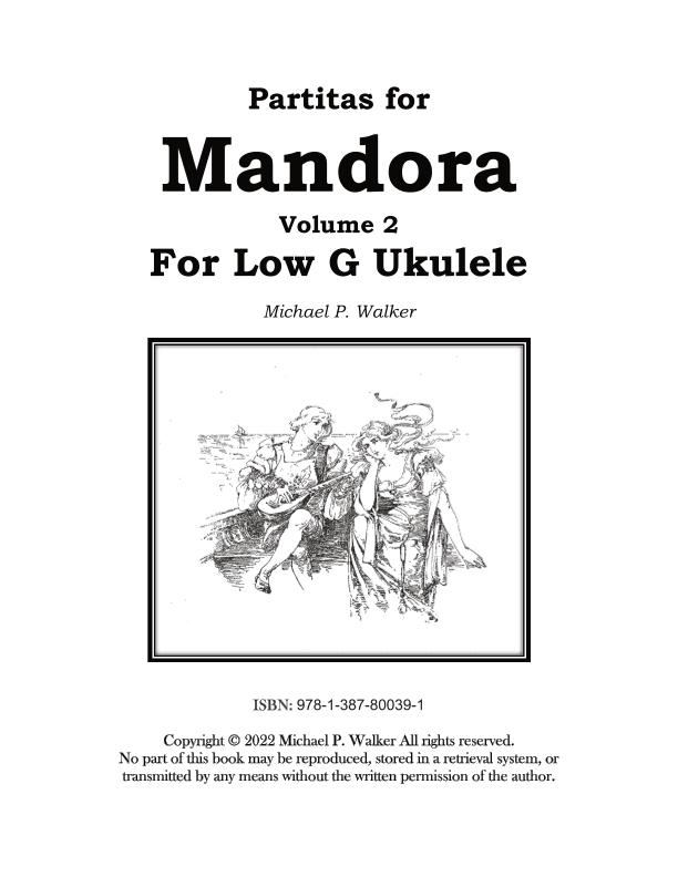 Partitas for Mandora Volume Two for Low G Ukulele (arr. Michael P Walker)