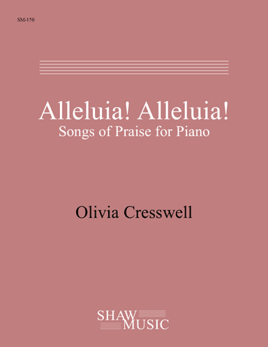 Alleluia! Alleluia! Songs of Praise for Piano (arr. Olivia Cresswell)