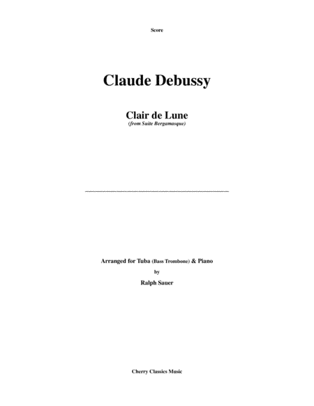 Clair de Lune from Suite Bergamasque for Tuba or Bass Trombone and Piano (arr. Ralph Sauer)