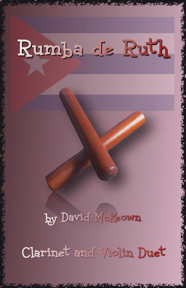 Rumba de Ruth, for Clarinet and Violin Duet