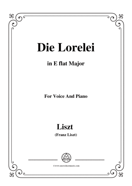 Liszt-Die Lorelei in E flat Major,for Voice and Piano (arr. MSM)