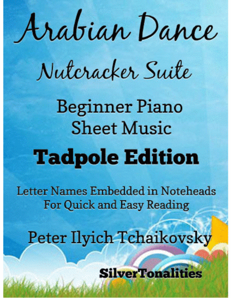 Arabian Dance the Nutcracker Suite Beginner Piano Sheet Music 2nd Edition (arr. SilverTonalities)