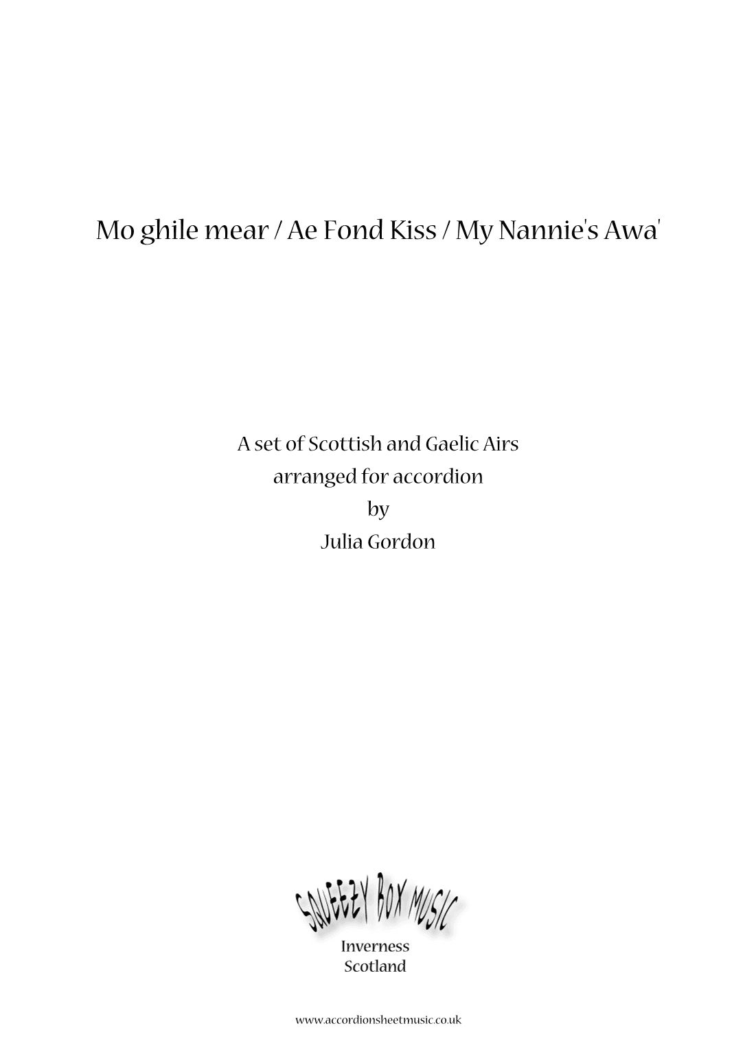 Mo ghile mear / Ae Fond Kiss / My Nannie's Awa'  (arr. Julia Gordon)