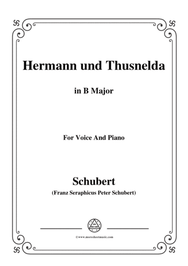 Schubert-Hermann und Thusnelda,in B Major,for Voice&Piano (arr. MSM)