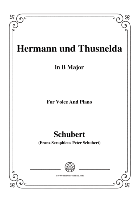 Schubert-Hermann und Thusnelda,in B Major,for Voice&Piano (arr. MSM)