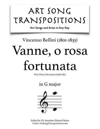 BELLINI: Vanne, o rosa fortunata (transposed to 7 keys: G, G-flat, F, E, E-flat, D, D-flat major) (arr. ArtSongTranspositions.com)