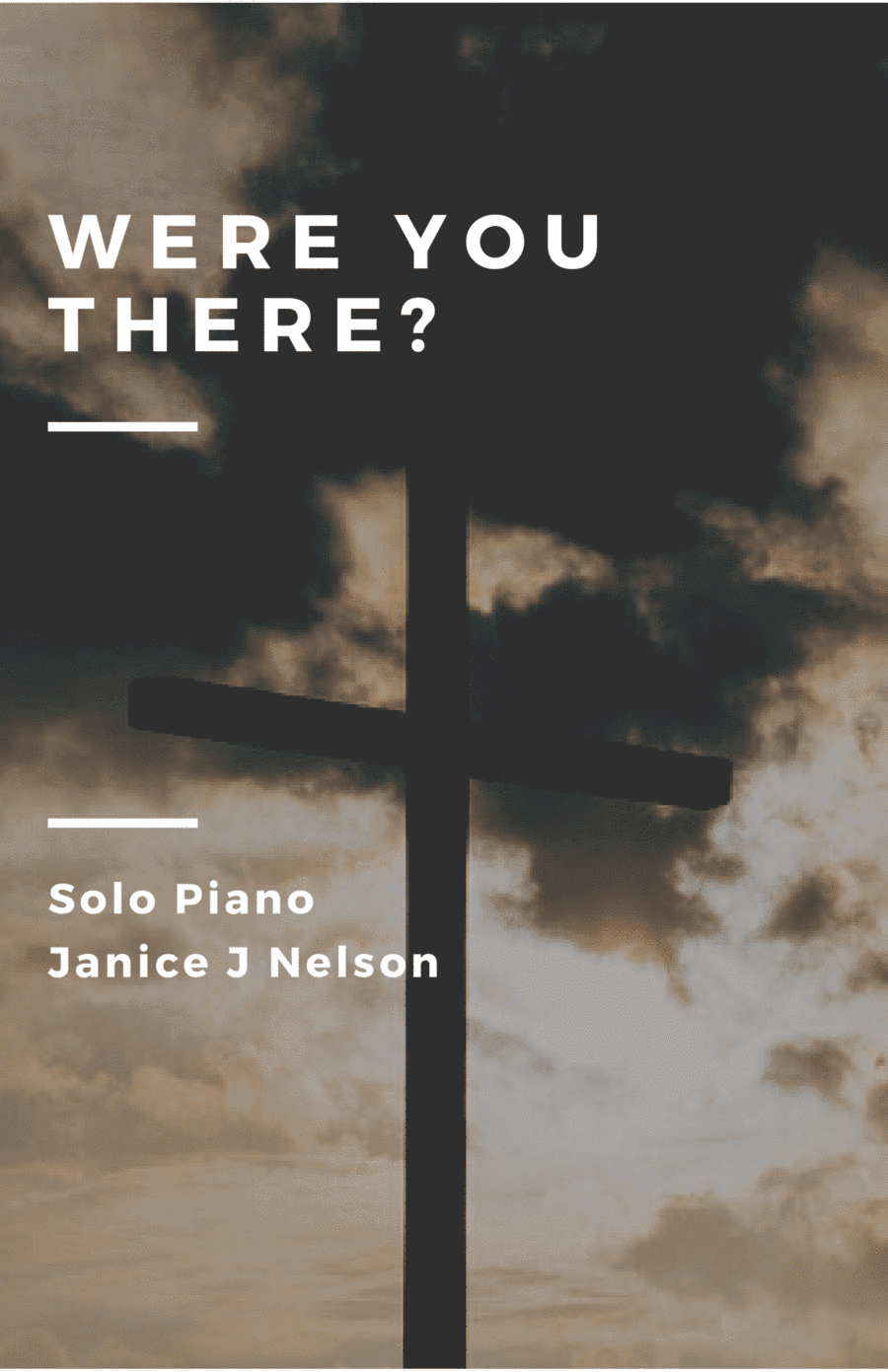 Were You There (arr. Janice J Nelson)