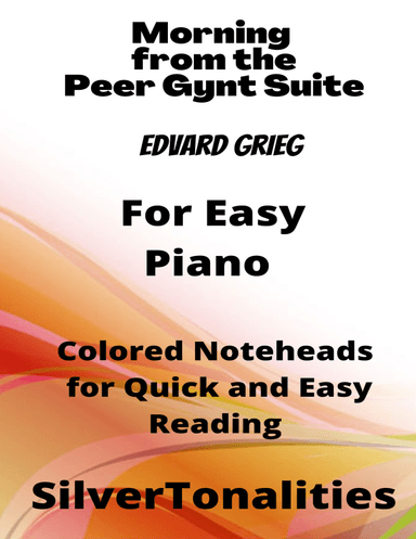 Morning Peer Gynt Suite Easy Piano Sheet Music with Colored Notation (arr. SilverTonalities)