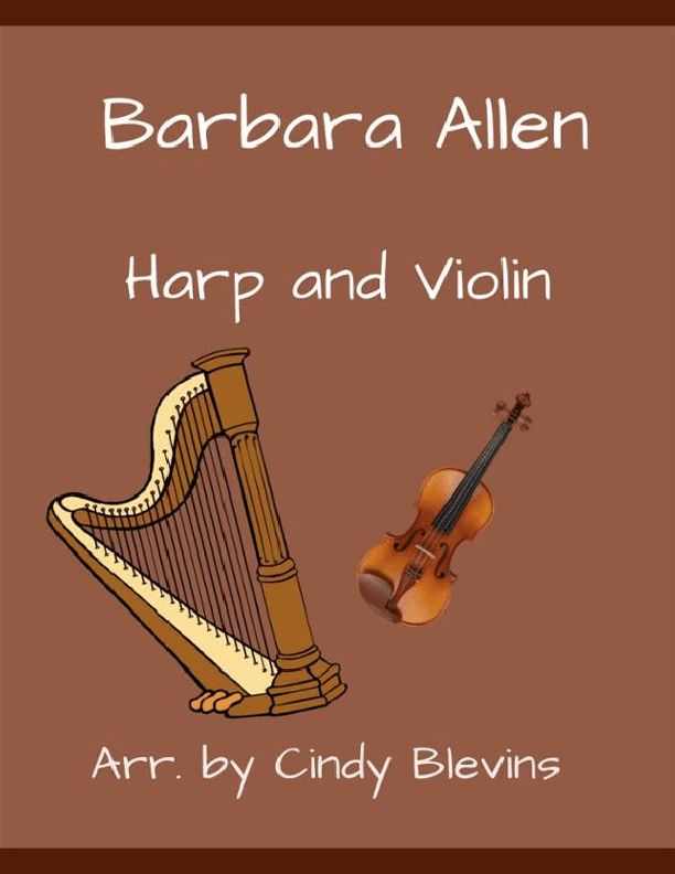 Barbara Allen, for Harp and Violin (arr. Cindy Blevins)