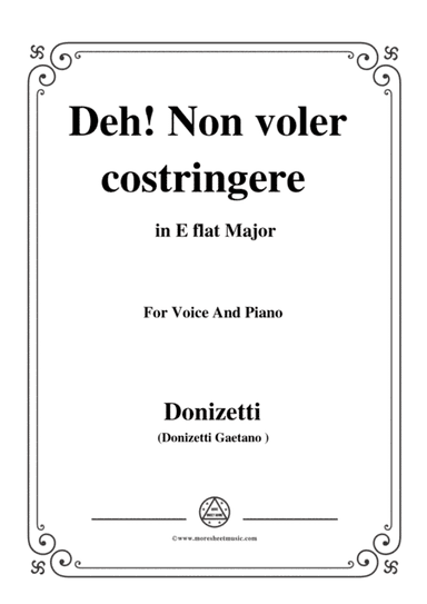 Donizetti-Deh! Non voler costringere,from 'Anna Bolena',in E flat Major,for Voice and Piano (arr. MSM)