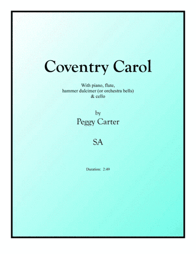 Coventry Carol SA w piano, flute, cello & hammer dulcimer (arr. Peggy Carter)