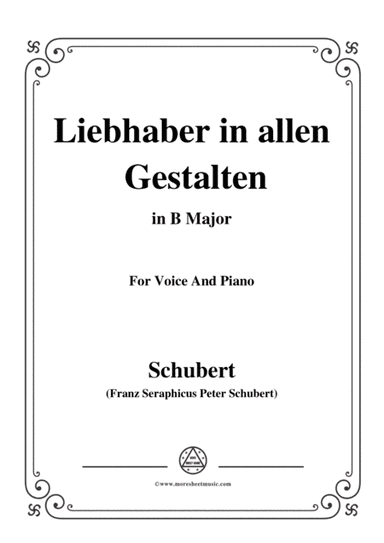 Schubert-Liebhaber in allen Gestalten,in B Major,for Voice&Piano (arr. MSM)