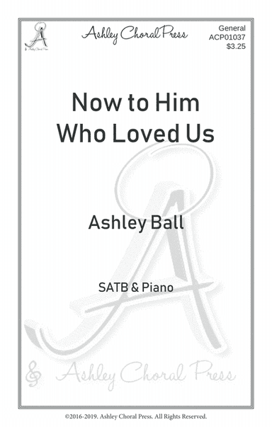Now to him who loved us
