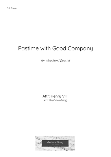 Pastime with Good Company for Woodwind Quartet (arr. Graham Boag)