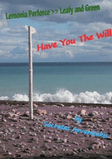 HAVE YOU THE WILL