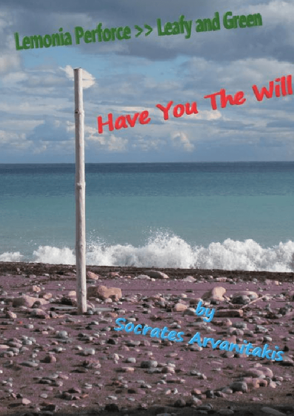 HAVE YOU THE WILL