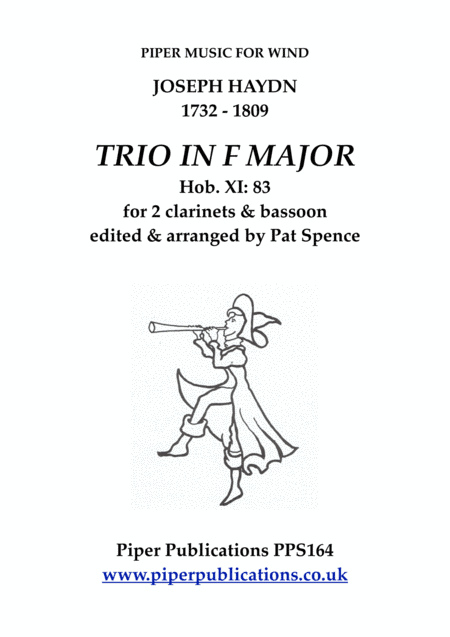 HAYDN TRIO IN F MAJOR FOR 2 CLARINETS & BASSOON Hob. XI: 83 (arr. Edited & arranged by Pat Spence)