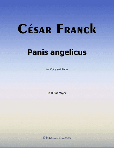Panis angelicus, by Franck, in B flat Major (arr. Editions Dao)
