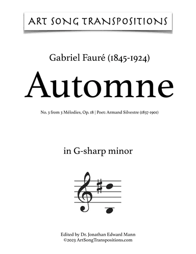 FAURÉ: Automne, Op. 18 no. 3 (transposed to G-sharp minor) (arr. ArtSongTranspositions.com)